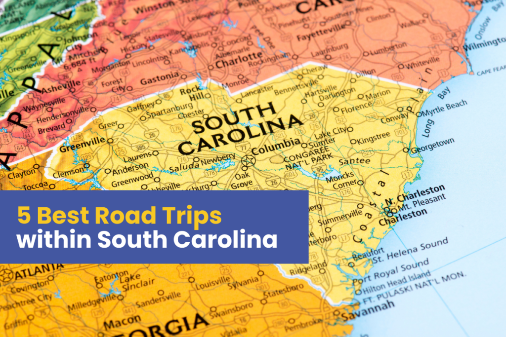 5 Best Road Trips within South Carolina