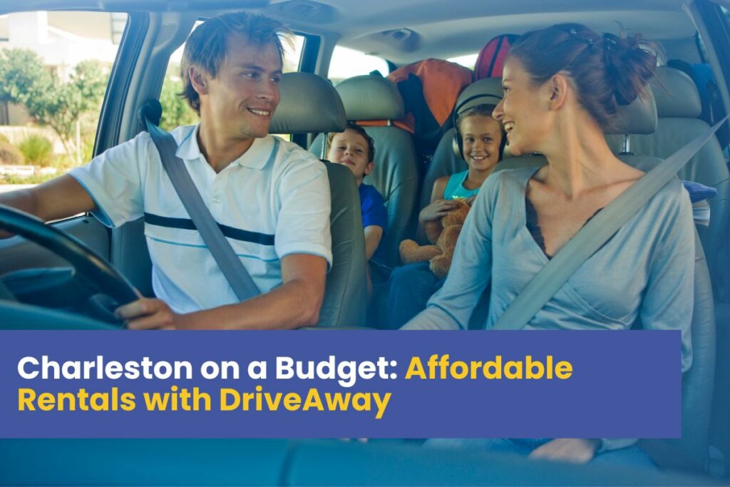 Charleston on a Budget: Affordable Rentals with DriveAway